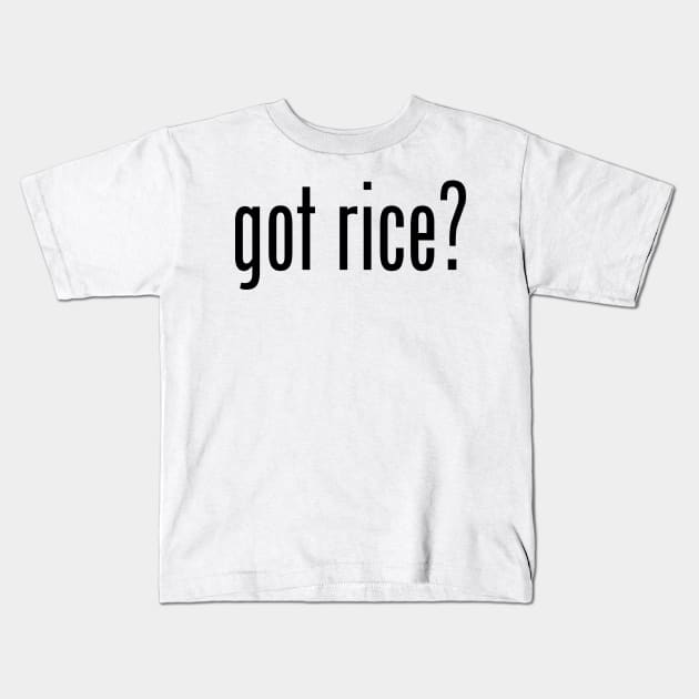 Got Rice? Filipino Food Humor Design by AiReal Apparel Kids T-Shirt by airealapparel